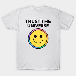Trust The Universe T-Shirt